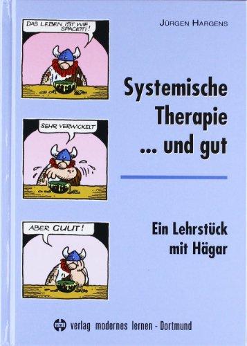 Systemische Therapie... und gut: Ein Lehrstück mit Hägar