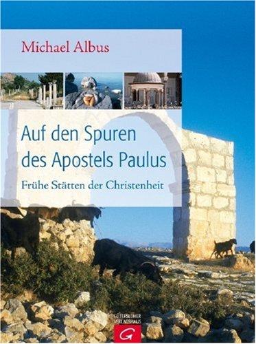 Auf den Spuren des Apostels Paulus: Frühe Stätten der Christenheit