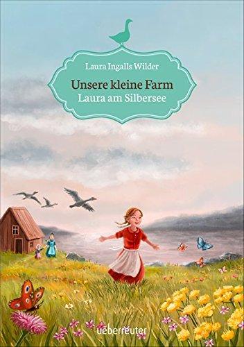 Unsere kleine Farm: Laura am Silbersee