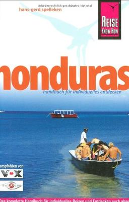 Honduras: Das komplette Handbuch für individuelles Reisen und Entdecken auch abseits der Hauptreiserouten in allen Regionen Honduras