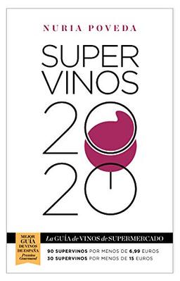 Supervinos 2020: La guía de vinos de supermercado (Las guías del Lince)