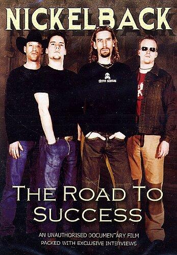 Nickelback - The Road to Success