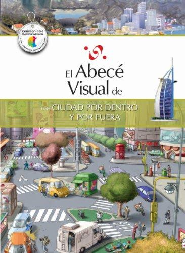 El Abece Visual de una Ciudad Por Dentro y Por Fuera = The Illustrated Basics of a City, Inside and Out