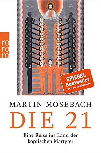 Die 21: Eine Reise ins Land der koptischen Martyrer