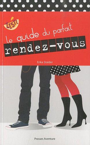 Le guide du parfait rendez-vous