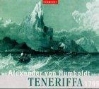 Mit Alexander von Humboldt nach Teneriffa, 1799, 1 Audio-CD