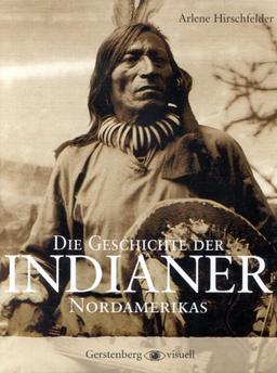 Die Geschichte der Indianer Nordamerikas