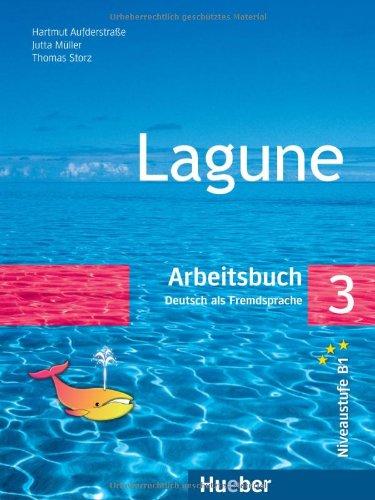 Lagune. Deutsch als Fremdsprache: Lagune 3: Deutsch als Fremdsprache / Arbeitsbuch