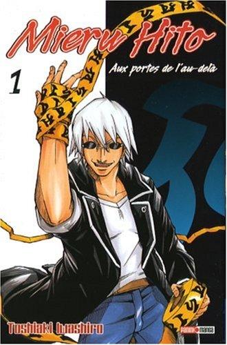 Mieru Hito : aux portes de l'au-delà. Vol. 1. Aux portes de l'au-delà