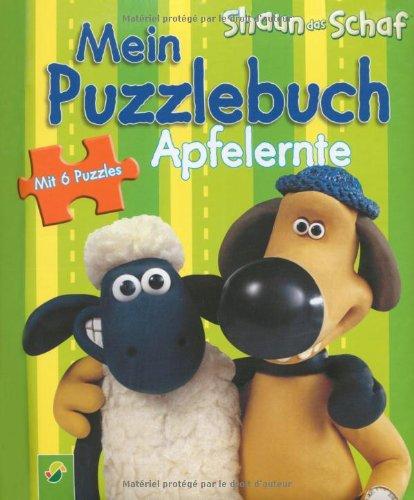 Shaun das Schaf: Mein Puzzlebuch Apfelernte: 6 Puzzles zu je 6 Teilen