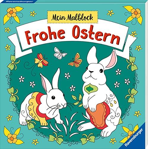 Mein Malblock Frohe Ostern - Malen ab 6 Jahren