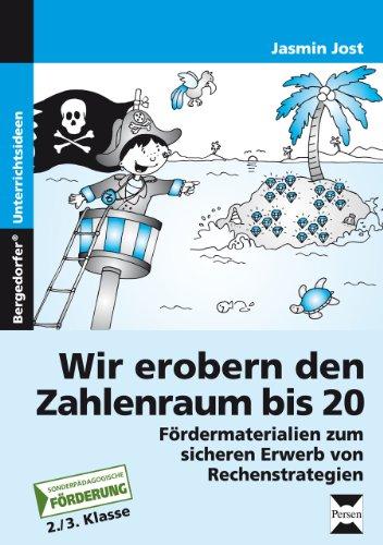 Wir erobern der Zahlenraum bis 20: Fördermaterailien zum sicheren Erwerb von Rechenstrategien