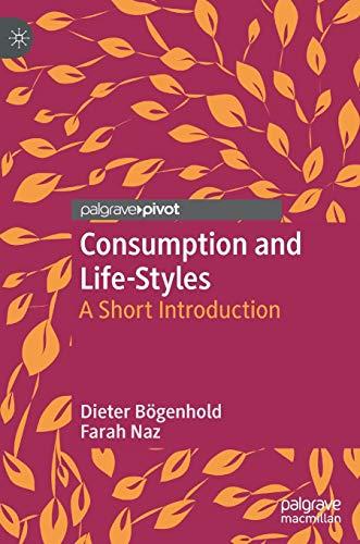 Consumption and Life-Styles: A Short Introduction