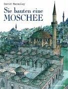 Sie bauten eine Moschee