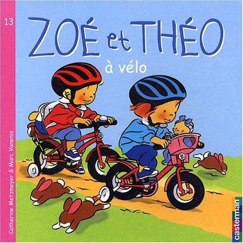 Zoé et Théo. Vol. 13. Zoé et Théo à vélo