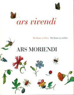 Ars Vivendi - Ars Moriendi