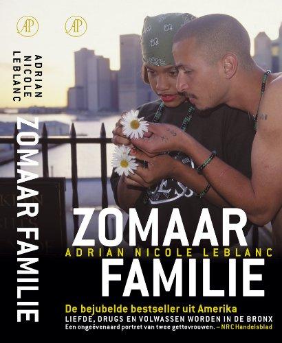 Zomaar familie: liefde, drugs en volwassen worden in de Bronx