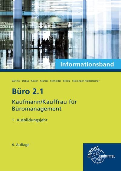 Büro 2.1- Informationsband - 1. Ausbildungsjahr: Kaufmann/Kauffrau für Büromanagement