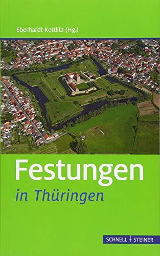 Festungen in Thüringen (Deutsche Festungen, Band 5)