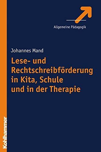 Lese- und Rechtschreibförderung in Kita, Schule und in der Therapie