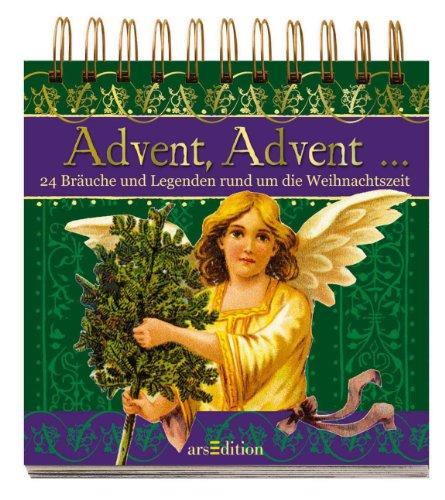 Adventskalender: Advent, Advent: 24 Bräuche und Legenden rund um die Weihnachtszeit