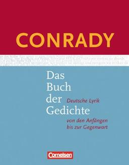 Conrady: Das Buch der Gedichte - Neue Ausgabe: Gedichtband: Deutsche Lyrik von den Anfängen bis zur Gegenwart