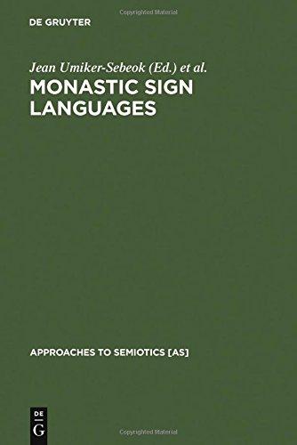 Monastic Sign Languages (Approaches to Semiotics [AS], Band 76)