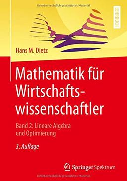 Mathematik für Wirtschaftswissenschaftler: Band 2: Lineare Algebra und Optimierung