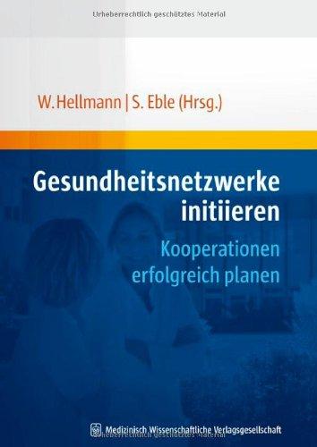 Gesundheitsnetzwerke initiieren: Kooperationen erfolgreich planen