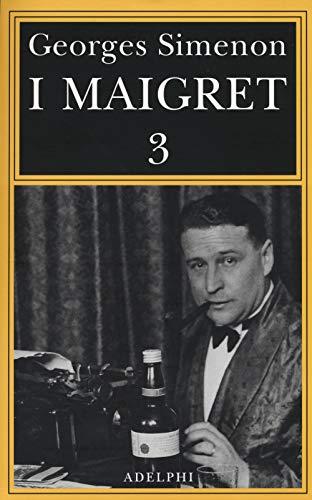 I Maigret: La balera da due soldi-L'ombra cinese-Il caso Saint-Fiacre-La casa dei fiamminghi-Il porto delle nebbie (Gli Adelphi. Le inchieste di Maigret)