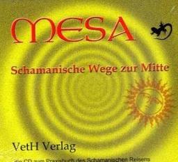 Mesa-Schamanische Wege zur Mitte: Die CD zum Praxisbuch