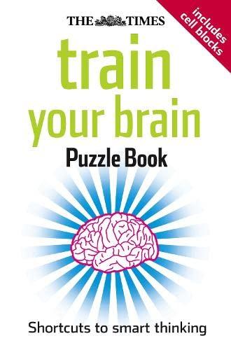 The Times Train Your Brain Puzzle Book (The Times Puzzle Books)