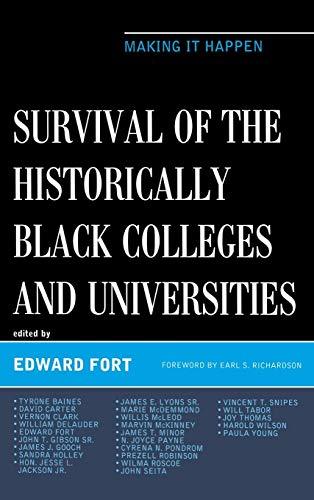 Survival of the Historically Black Colleges and Universities: Making it Happen (The Africana Experience and Critical Leadership Studies)