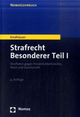 Strafrecht - Besonderer Teil 1: Straftaten gegen Persönlichkeitsrechte, Staat und Gesellschaft - Nomos Lehrbuch