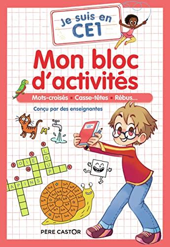 Je suis en CE1 : mon bloc d'activités : mots-croisés, casse-têtes, rébus...