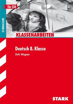 Klassenarbeiten Deutsch / Gymnasium  8. Klasse für G8