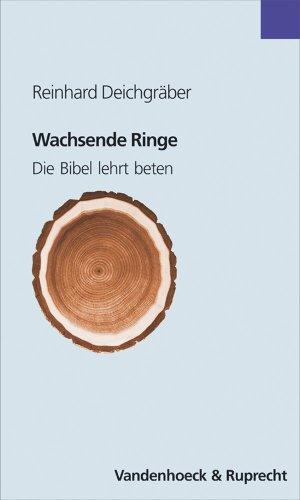 Wachsende Ringe. Die Bibel lehrt beten (Kinder Glauben Praktisch)