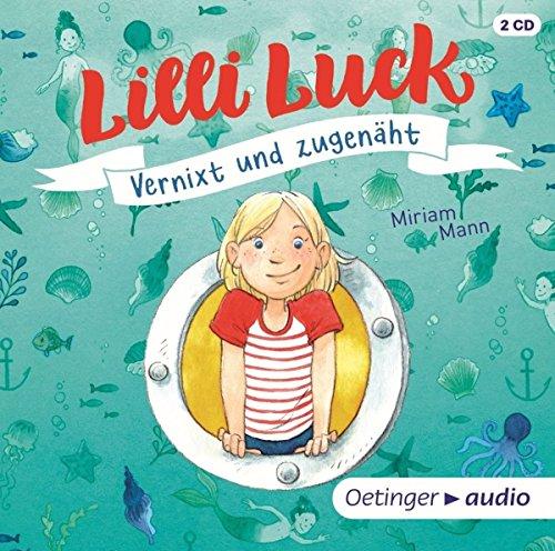 Lilli Luck Vernixt und zugenäht (3 CD): Band 1, Ungekürzte Lesung, ca. 150 min.