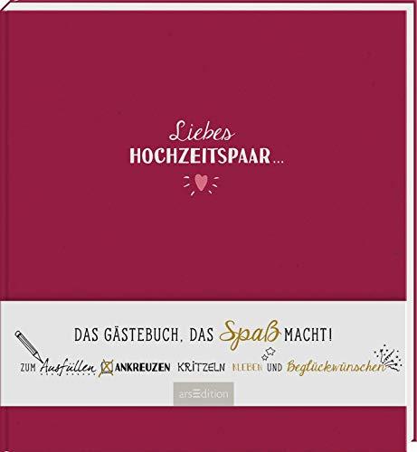 Liebes Hochzeitspaar … Das Gästebuch, das Spaß macht: Zum Ausfüllen, Ankreuzen, Kritzeln, Kleben und Beglückwünschen | Besonderes Album und wertiges Hochzeitsgeschenk