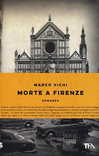 Morte a Firenze. Un'indagine del commissario Bordelli