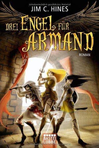 Drei Engel für Armand: Roman