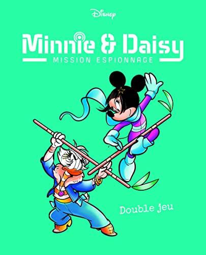 Minnie & Daisy : mission espionnage. Vol. 2. Double jeu