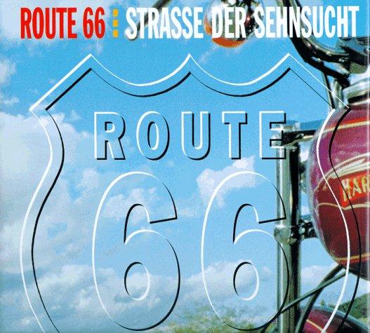 Route 66: Straße der Sehnsucht