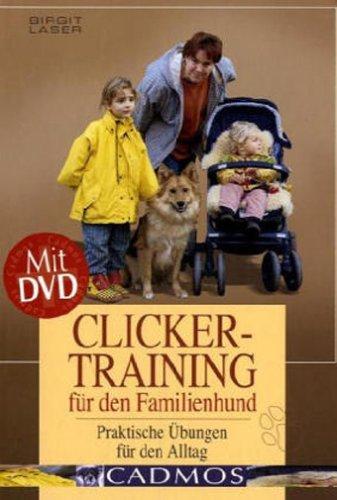 Clickertraining für den Familienhund, mit DVD