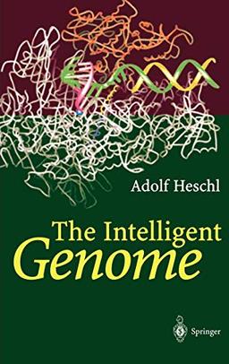 The Intelligent Genome: On the Origin of the Human Mind by Mutation and Selection