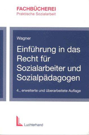 Einführung in das Recht für Sozialarbeiter und Sozialpädagogen