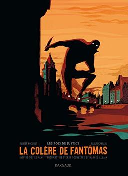 La colère de Fantômas. Vol. 1. Les bois de justice