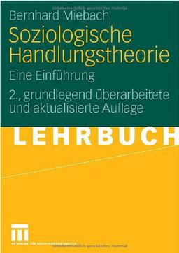 Soziologische Handlungstheorie: Eine Einführung