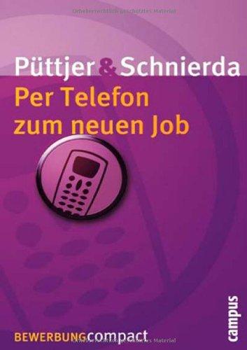 Per Telefon zum neuen Job (Bewerbung Last Minute)