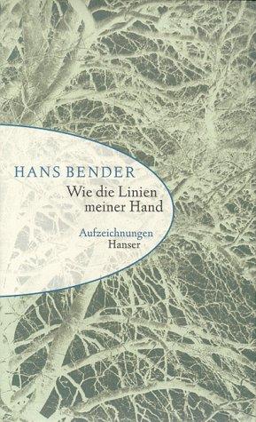 Wie die Linien in meiner Hand.: Aufzeichnungen 1988-1998